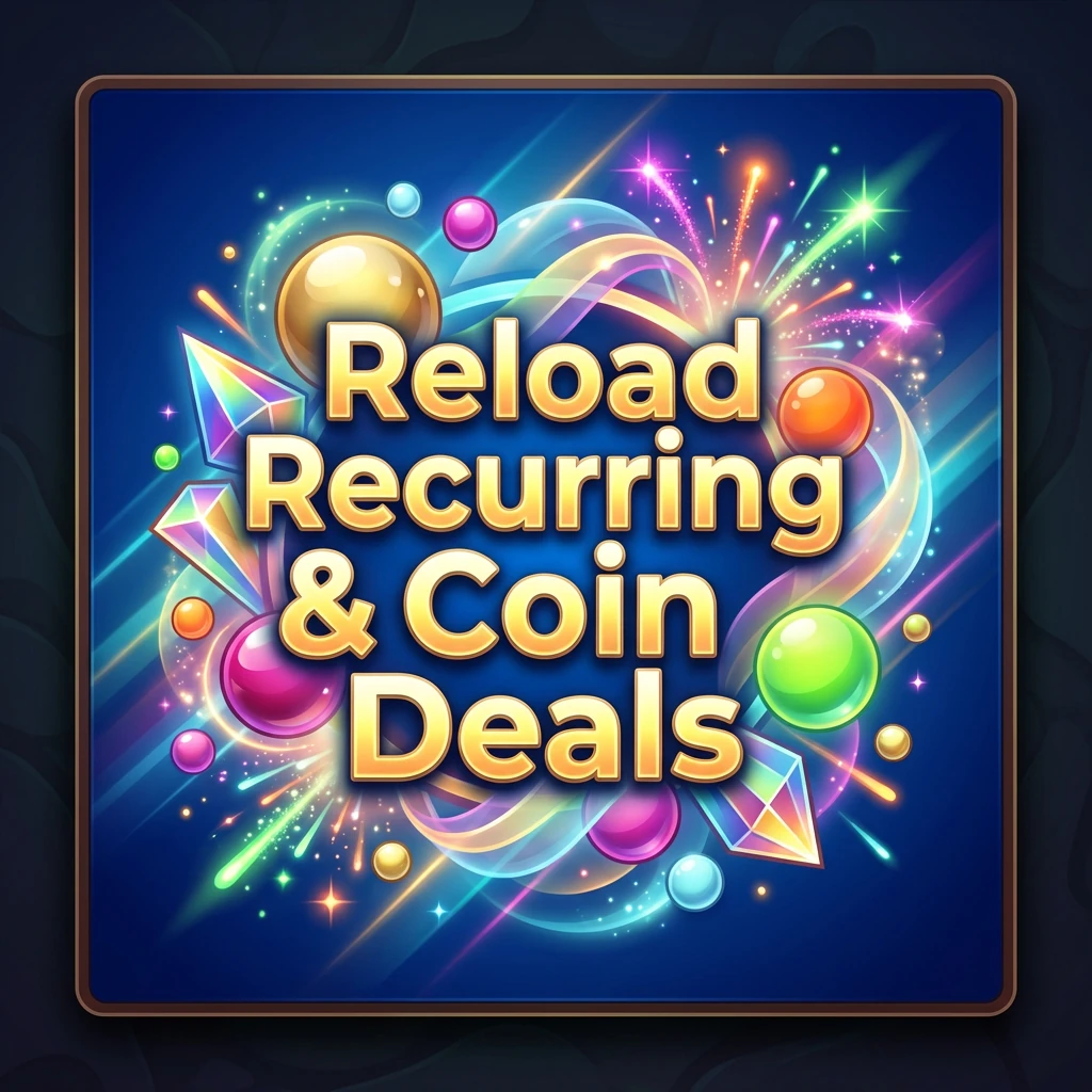 Reload & Recurring Coin Deals